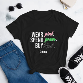 Wear Pink Spend Green Buy Black
